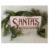 SANTAS WORKSHOP Sign and Faux Garland