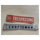 Craftsman & No Tresspasing Metal Signs