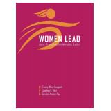 Women Lead: Career Perspectives from Workplace Lea