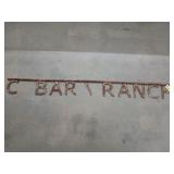 Large metal C Bar \ Ranch sign 7