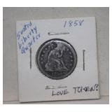 1858 Seated Silver Liberty Quarter/ Love Token