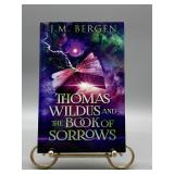 THOMAS WILDUS & THE BOOK OF SORROWS, SIGNED