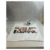 Be your own kind of beautiful pillow case