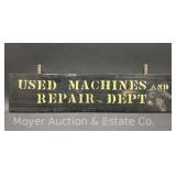 Antique "Used Machines and Repair Dept." Wood Sign, Hand Painted/Stenciled, Single Sided, 28"x6.5"