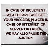 Please Place Max Bids In Case of Inclement weather