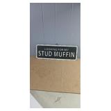 Stud Muffin Metal Sign 13.75" wide x 4.75" high