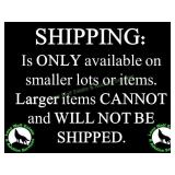 SHIPPING ONLY AVAILABLE FOR SMALLER ITEMS