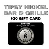 Tipsy Nickel Gift Card- $20