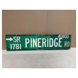 PINERIDGE ROAD METAL SIGN