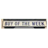 Buy Of The Week Embossed SS Painted Sign