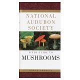 National Audubon Society Field Guide to North American Mushrooms (National Audubon Society Field Guides)