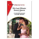 His Last-Minute Desert Queen (Harlequin Presents)