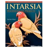 Intarsia Woodworking Projects: 21 Original Designs with Full-Size Plans and Expert Instruction for All Skill Levels (Fox Chapel Publishing) Learn How to Create Wood Inlay with Depth on Your Scroll Saw