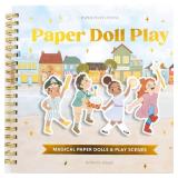 Paper Doll Play: Magical Paper Dolls, Adorable Outfits, Accessories and Play Scenes