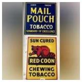 Mail Pouch and Red Coon Tobacco Repro Tin Signs