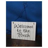 Welcome to the porch wooden sign