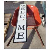 WHEELBARROW, WELCOME SIGN*