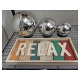 DECORATIVE BALLS AND RELAX SIGN