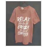 Size Large Shirt "Relax we are all crazy it