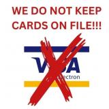 WE DO NOT KEEP CARDS ON FILE!