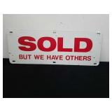 16x6-in metal sold but we have others sign