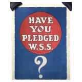 WW1 Poster Have you Pledged WSS?