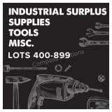 Industrial Surplus, Tools & Misc. - Lots 400-899