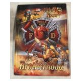 Firefighters brotherhood tin sign