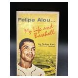 Felipe Alou...My Life and Baseball by Felipe Alou