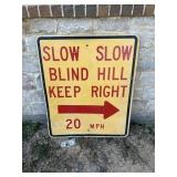 "Slow - Slow Bling Hill - Keep Right" Metal Road S