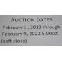 Auction Dates: Feb 1, 2022 to Wed, Feb 9 5:00pm