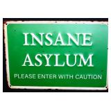 Metal Insane Asylum sign