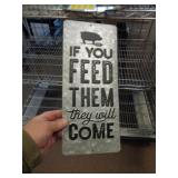 6" X 14" METAL SIGN - FEED THEM