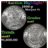 ***Major Highlight*** 1896-p Morgan Dollar $1 ms67