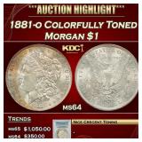 ***Major Highlight*** 1881-o Morgan Dollar Colorfu