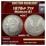 ***Major Highlight*** 1878-p 7tf Morgan Dollar $1