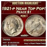 *Highlight* 1921-p Peace Dollar Near Top Pop! $1 m