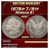 *Highlight* 1878-p 7/8tf Morgan Dollar $1 ms64+ PL