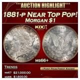 *Highlight* 1881-p Morgan Dollar Near Top Pop! $1