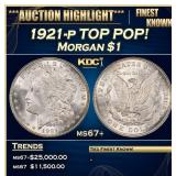 *Highlight* 1921-p Morgan Dollar TOP POP! $1 ms67+