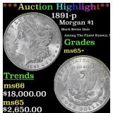 *Highlight* 1891-p Morgan Dollar $1 ms65+ SEGS (fc