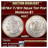 1878-p 7/8tf Morgan Dollar Near Top Pop! $1 ms65+