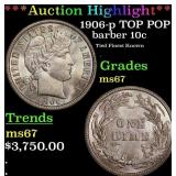 *Highlight* 1906-p Barber Dime TOP POP! 10c ms67 S