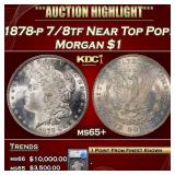 1878-p 7/8tf Morgan Dollar Near Top Pop! $1 ms65+