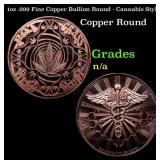 1oz .999 Fine Copper Bullion Round - Cannabis Styl