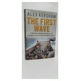 THE FIRST WAVE  ALEX KERSHAW
