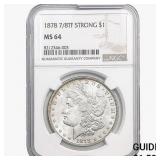 1878 7/8TF Morgan Silver Dollar NGC MS64 Strong