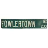 Fowlertown Rd Metal Sign Double Sided 6"x30"